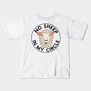 No Sheep In My Circle Kids T-Shirt